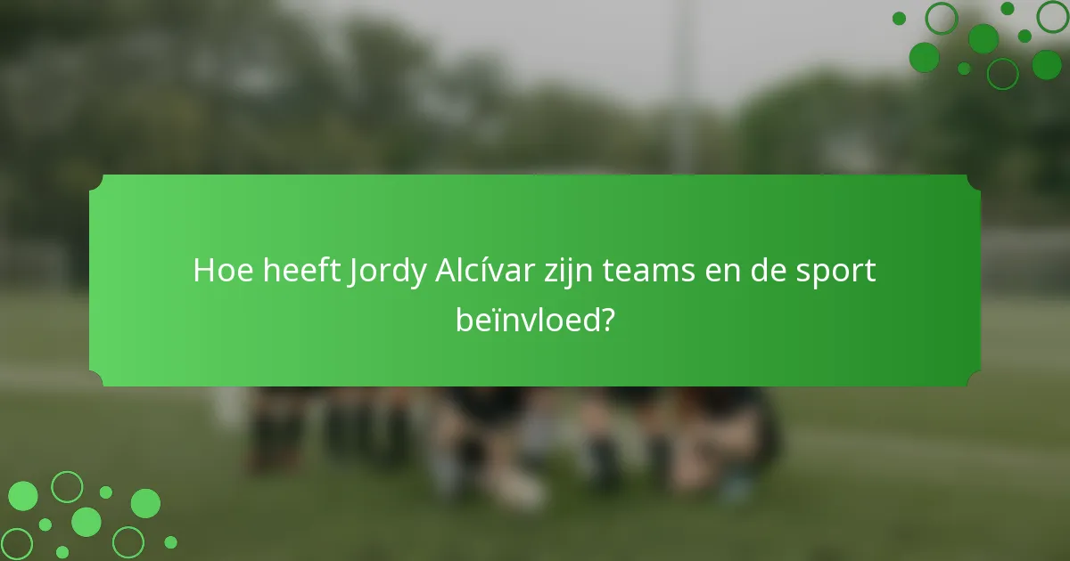 Hoe heeft Jordy Alcívar zijn teams en de sport beïnvloed?