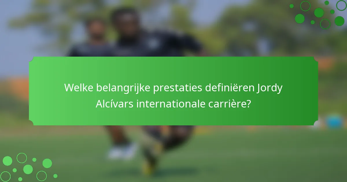 Welke belangrijke prestaties definiëren Jordy Alcívars internationale carrière?